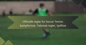 Officielle regler for Soccer Tennis: Kampformat, Tiebreak-regler, Spilflow
